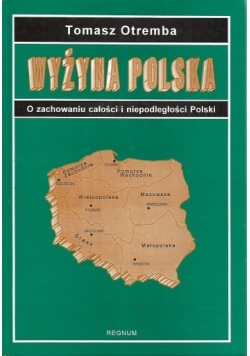 Wyżyna Polska o zachowaniu całości i niepodległości Polski