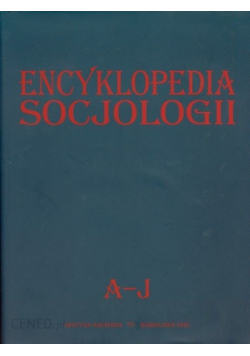 Encyklopedia socjologii tom 1 A J