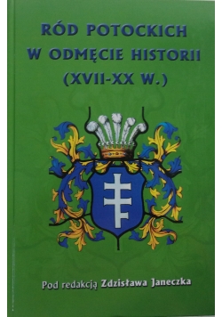 Ród potockich w odmęcie historii (XVII-XX w.)