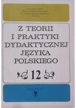 Z teorii i praktyki dydaktycznej języka polskiego, Tom 12-13