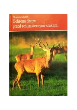 Ochrona drzew przed roślinożernymi ssakami