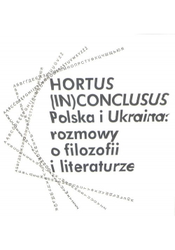 Hortus (In)Conclusus Polska i Ukraina: rozmowy o filozofii i literaturze