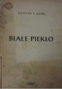Białe Piekło ,1946r.