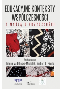 Edukacyjne konteksty współczesności