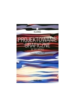 Projektowanie graficzne w XXI wieku