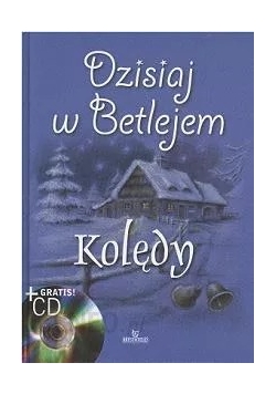Dzisiaj w Betlejem Kolędy