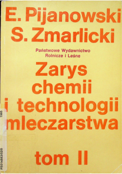 Zarys chemii i technologii mleczarstwa Tom II