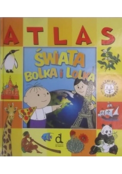 Atlas świata Bolka i Lolka