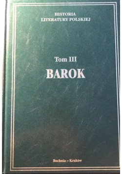 Historia Literatury Polskiej.Barok, tom III