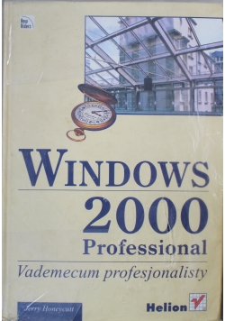 Windows 2000 Professional Vademecum profesjonalisty