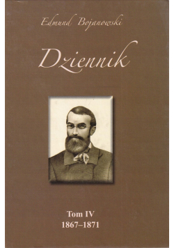 Bojanowski Dziennik tom 4 1867 - 1871