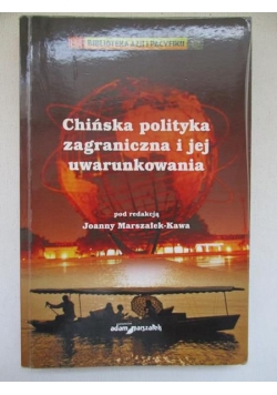 Chińska polityka zagraniczna i jej uwarunkowania