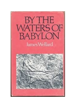 By the waters of babylon