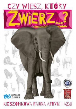 Czy wiesz, który zwierz...? Afryka i Azja