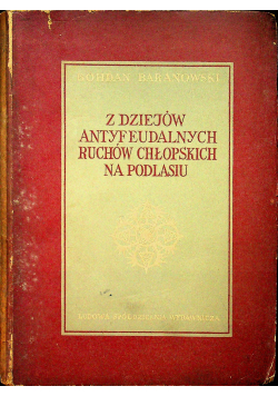 Z dziejów antyfeudalnych ruchów chłopskich na Podlasiu