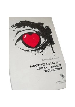 Autorytet osobowy: Geneza i funkcje regulacyjne