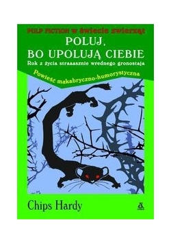 Poluj bo upolują ciebie