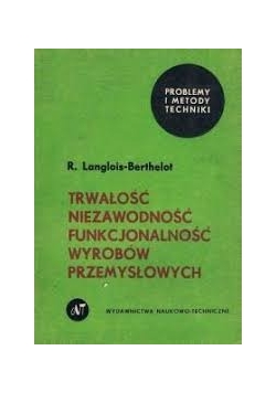 Trwałość niezawodność funkcjonalność wyrobów przemysłowych