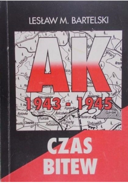AK 1943  1945 Czas bitew