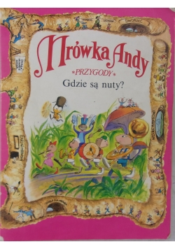 Mrówka Andy. Gdzie są nuty