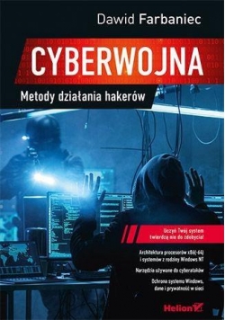 Cyberwojna. Metody działania hakerów
