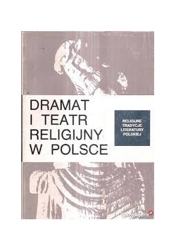 Dramat i teatr religijny w Polsce