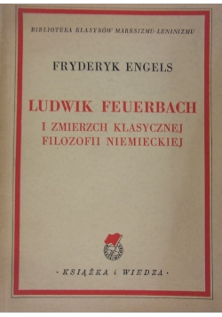 Ludwik Feuerbach i zmierzch klasycznej filozofii Niemieckiej, 1950 r.