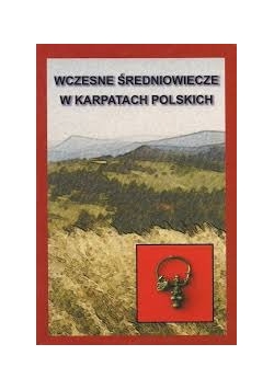 Wczesne średniowiecze w karpatach polskich
