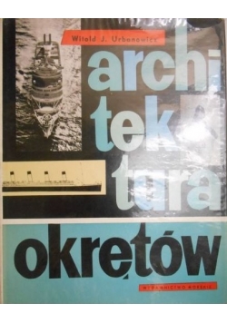 Urbanowicz Witold J. - Architektura okrętów