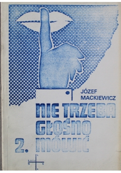 Nie trzeba głośno mówić Nr 2