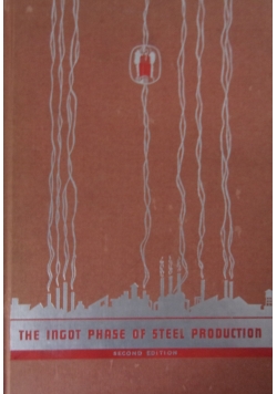 The Ingot Phase of Steel Production