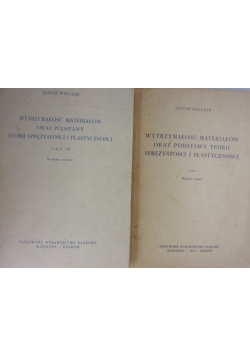 Wytrzymałość materiałów oraz podstawy teorii sprężystości i plastyczności - 3 tomy