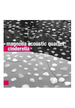 Magnolia acoustic quartet cinderella, płyta CD