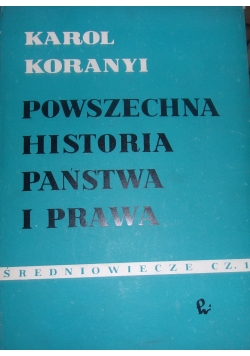 Powszechna historia państwa i prawa. Średniowiecze cz. 1