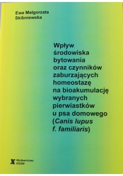 Wpływ środowiska bytowania oraz czynników zaburzających homeostazę