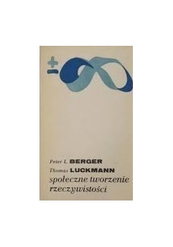 Społeczne tworzenie rzeczywistości