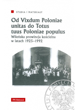 Od Vixdum Poloniae unitas do Totus tuus Polaniae populus