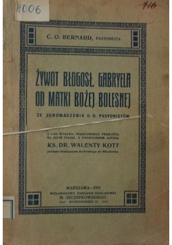 Żywot błogosławionego Gabryela od matki Bożej Bolesnej, 1911 r.
