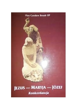 Jezus-Maryja-Józef. Konkordancja