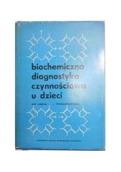 Biochemiczna diagnostyk czynnościowa u dzieci