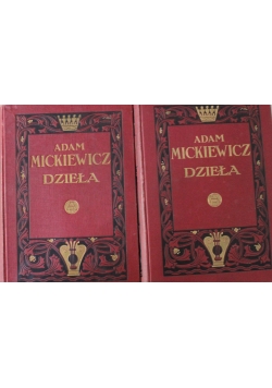 Adam Mickiewicz Dzieła Tom I i II ok 1912 r.