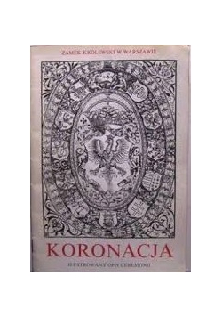 Koronacja, ilustrowany opis ceremonii