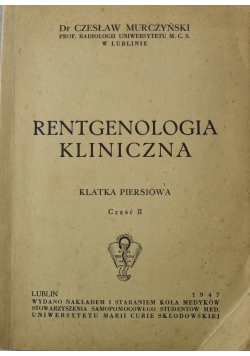 Rentgenologia kliniczna Klatka piersiowa część II 1947 r.