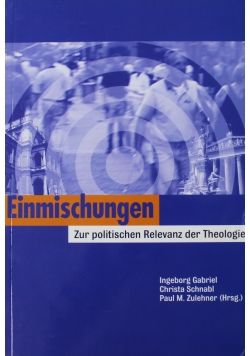 Einmischungen Zur politischen Relevanz der Theologie