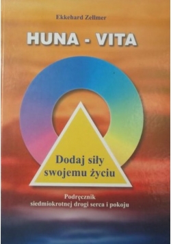 Huna-Vita. Dodaj siły swojemu życiu