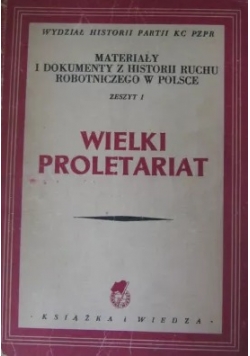 Wielki proletariat zeszyt I, 1949 r.