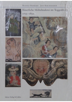 Bauerliche Mobelmalerei im Toggenburg 1735 - 1830