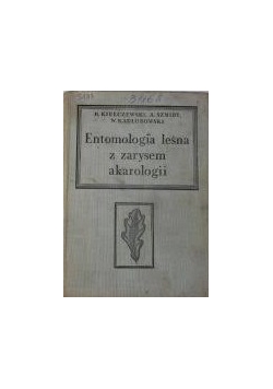 Entomologia leśna z zarysem akarologii