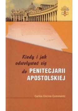 Kiedy i jak odwoływać się do Penitencjarii Apost.