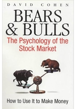 Bears & Bulls the psychology of the stock market